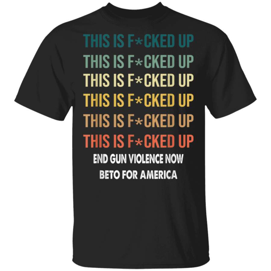 Beto ORourke This is Fucked Up Retro Vintage President TShirt