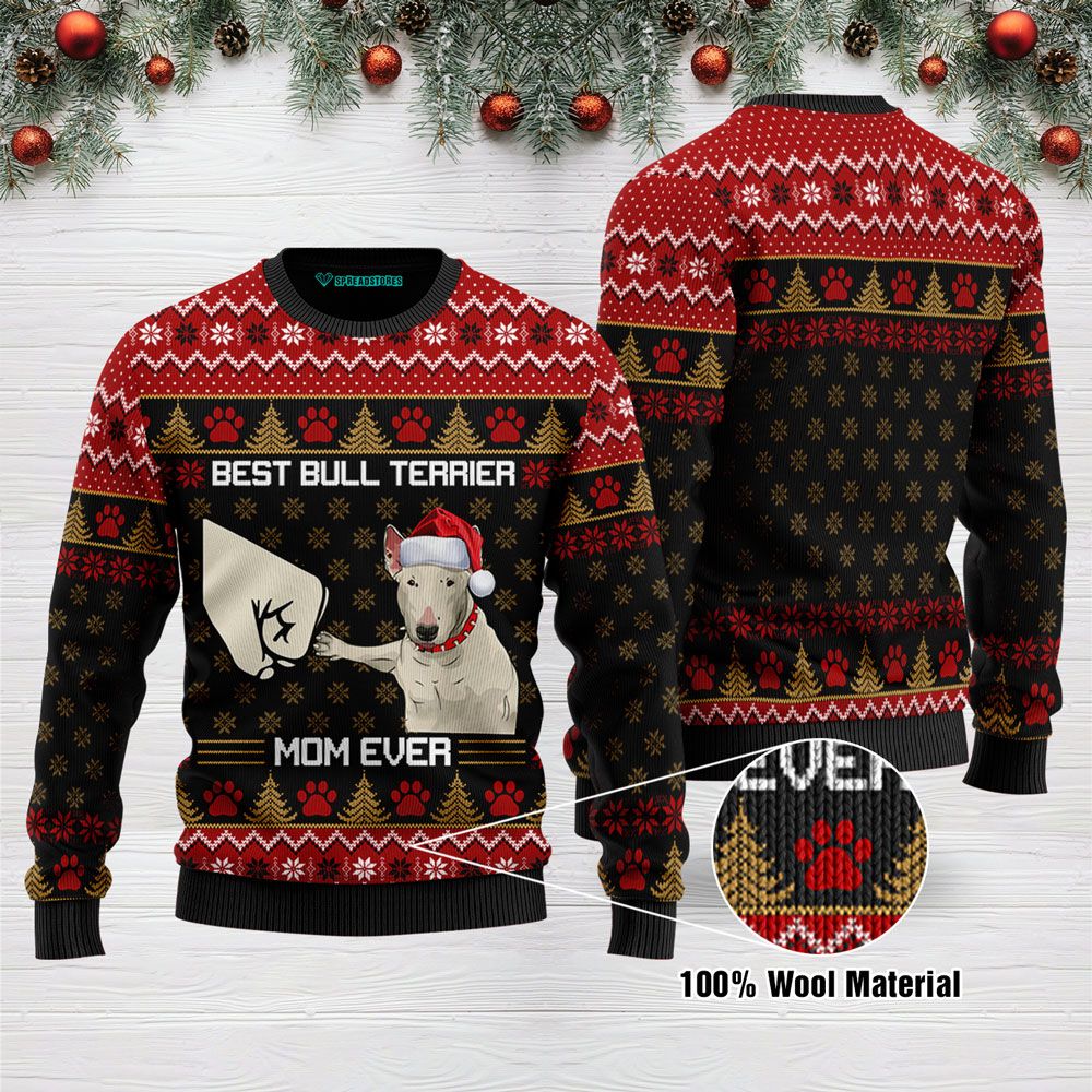 Ugly Sweatshirt Best Bull Terrier Mom Ever Ugly Sweater 0511