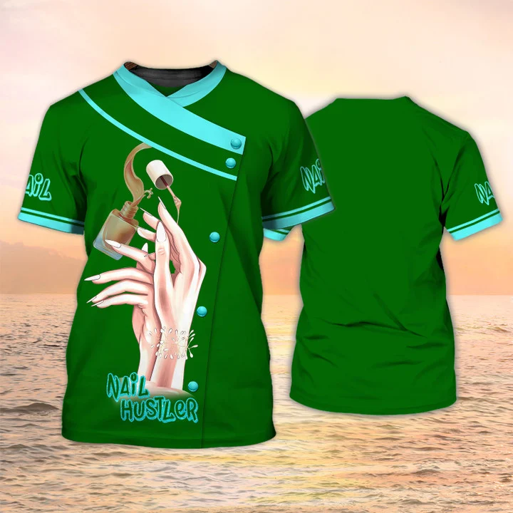 Nail Hustler 3D Tshirt Nail Uniform Green, Nail Technician, Nail Tech T-Shirt, Gift For Her, Nail Boss Shirt