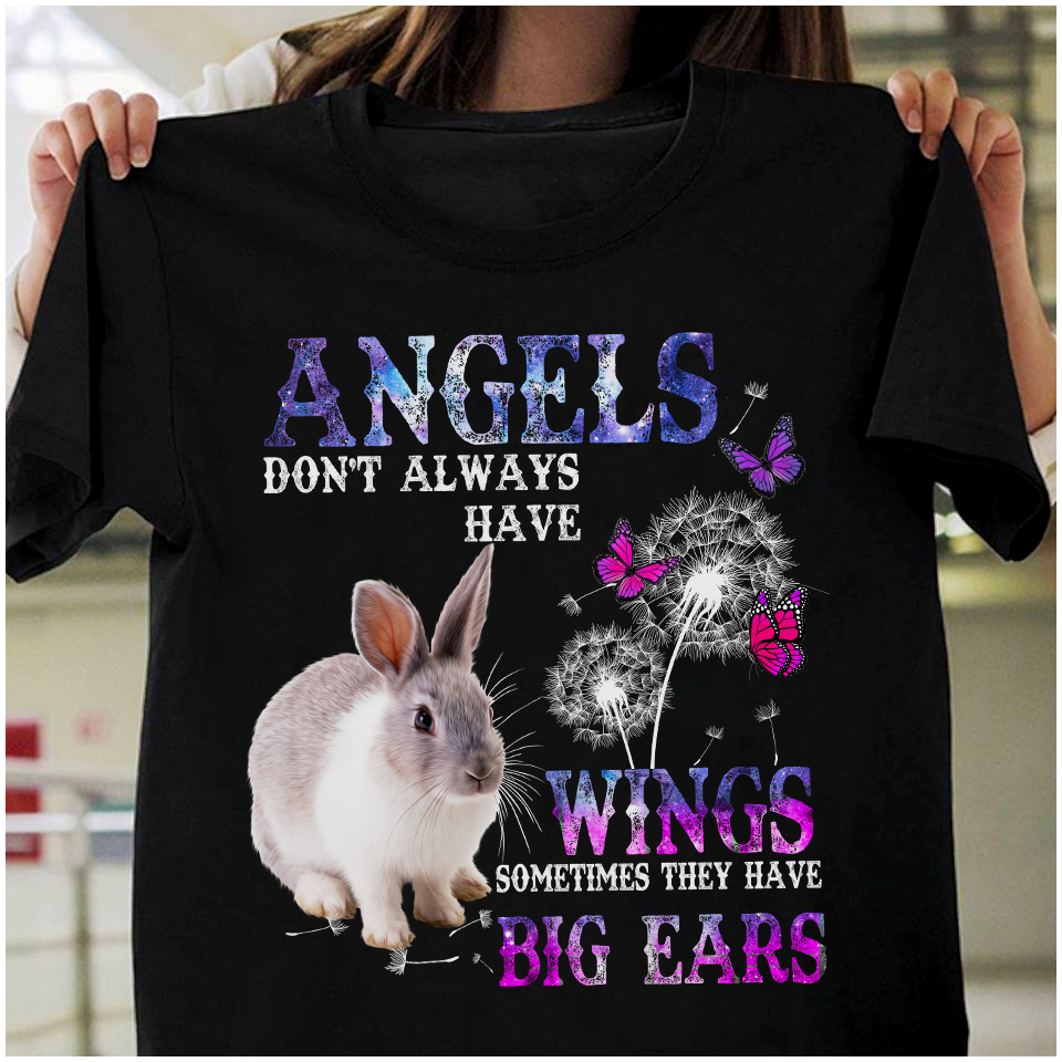 Angles Don’t Always Have Wings Sometimes They Have Big Ears Rabbit Lovers Gift Standard/Premium T-Shirt