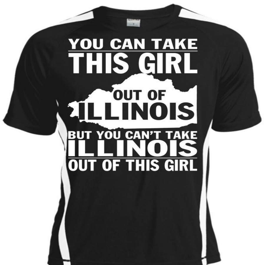 You Can Take This Girl Out Of Illinois T Shirt, My Favorite T Shirt, Cool Shirt