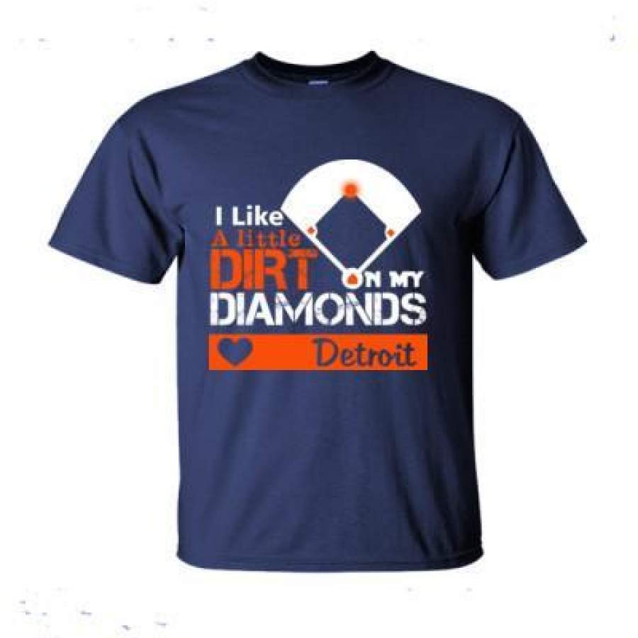 AGR Detroit Tigers I Like A Little Dirt On My Diamonds – Ultra-Cotton T-Shirt