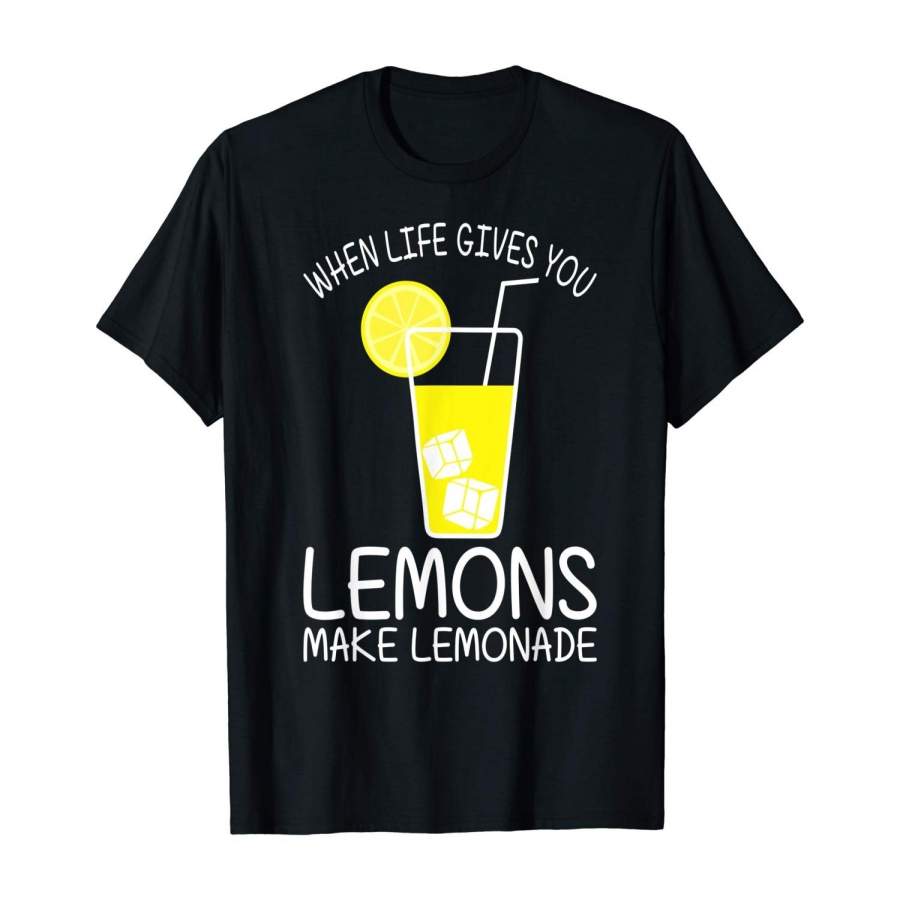 When Life Gives You Lemons Make Lemonade Citrus T-Shirt Mens Short Sleeve T Shirt