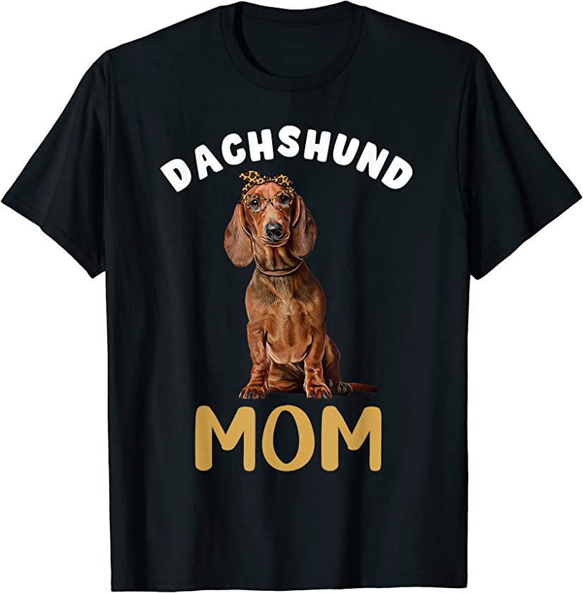 Dachshund Mom Mama Dog Lover Wiener Mom Leopard Print Doxie T-Shirt