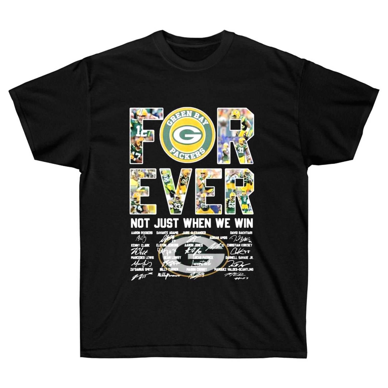 Green Bay Packers Forever Not Just When We Win 2021 Signatures Shirt Green Bay Packers Shirt Green Bay Packers Tshirt