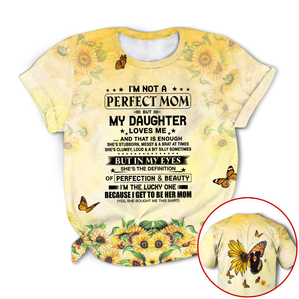 I’M Not A Perfect Mom But My Daughter Loves Me All Over Print Combo 3D Shirts For Mom Vr3 Hg98 Nh95