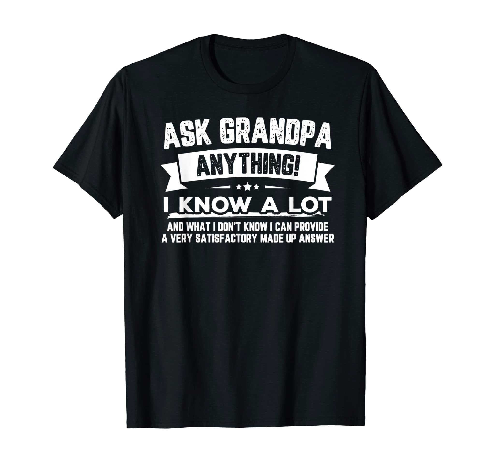 Funny Father’S Day Shirt Gift 60Th Ask Grandpa Anything T-Shirt