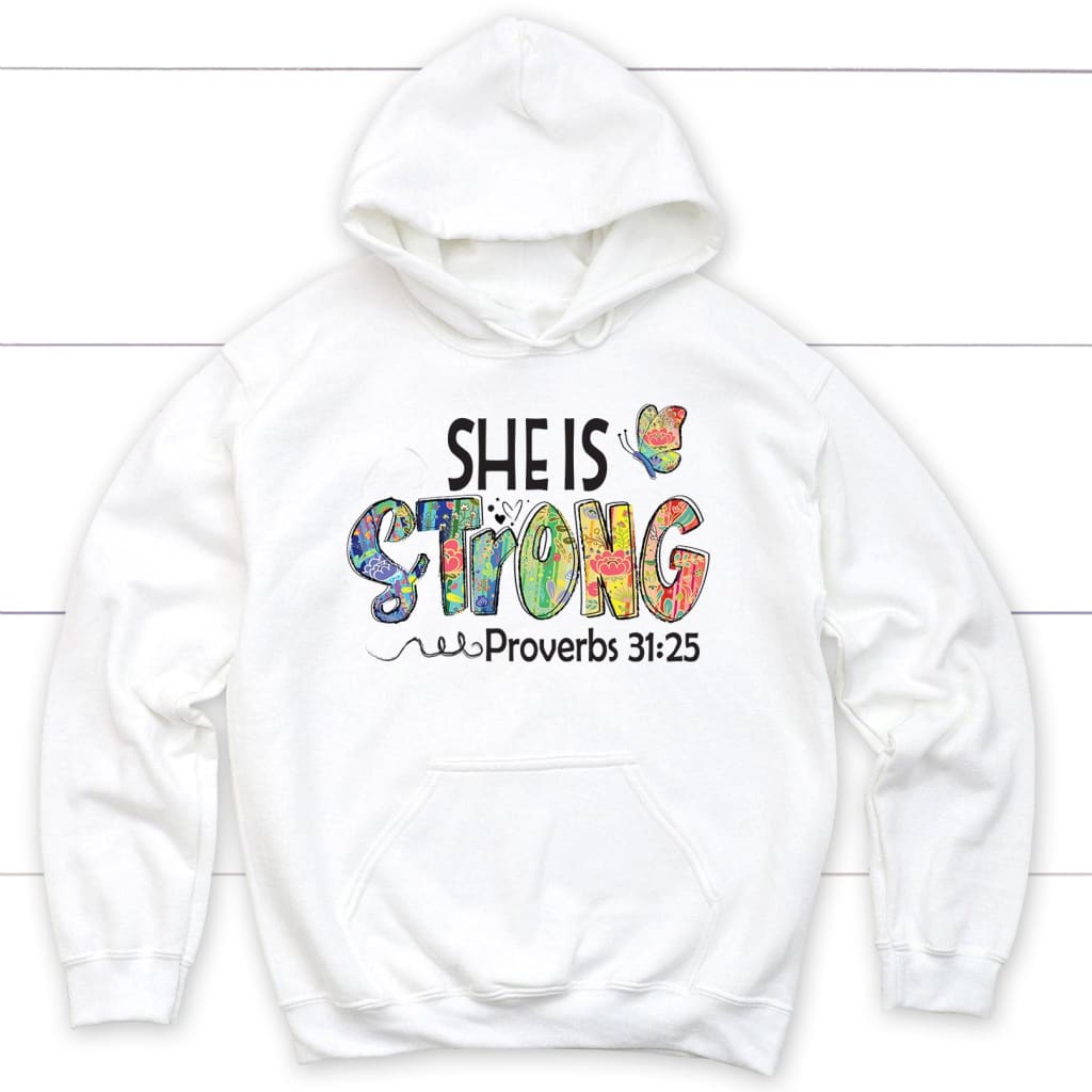 Christian Hoodie: She Is Strong Proverbs 31:25, Butterfly