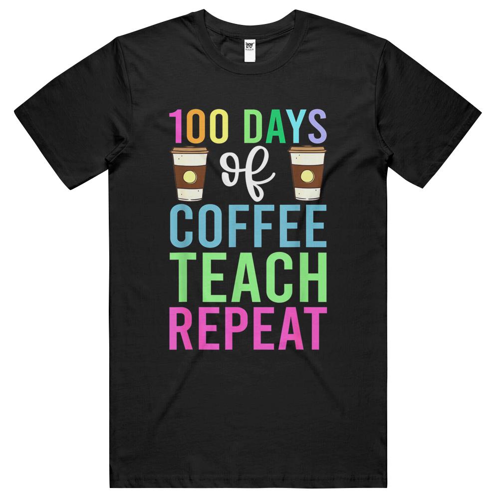 100 Days Of Coffee Teach Repeat Shirt, School Men Women T Shirts