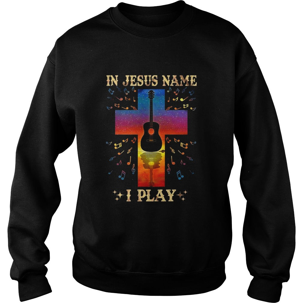 In Jesus Name I Play Guitar Musician Cross Christian Gift For Men Women Standard Crew Neck Sweatshirt