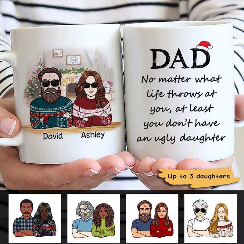 Dad Don‘T Have Ugly Daughter Personalized Mug