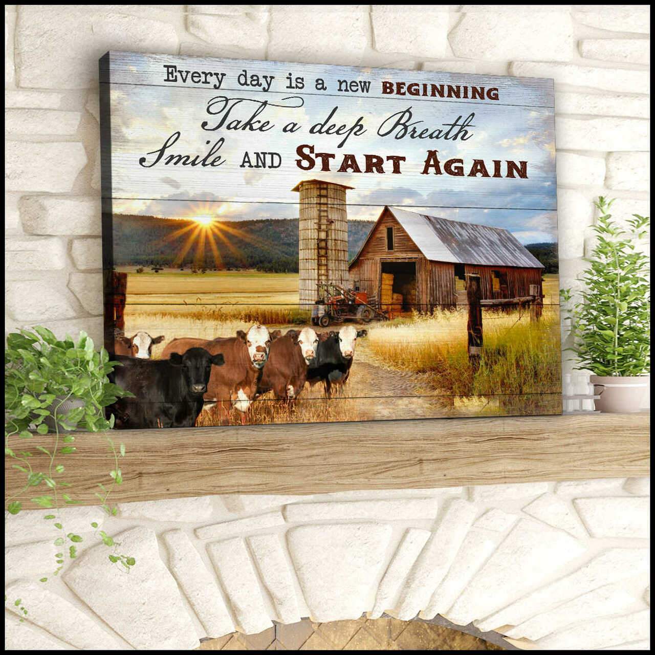 Every Day Is A New Beginning Cows And Farm Canvas And Poster, Wall