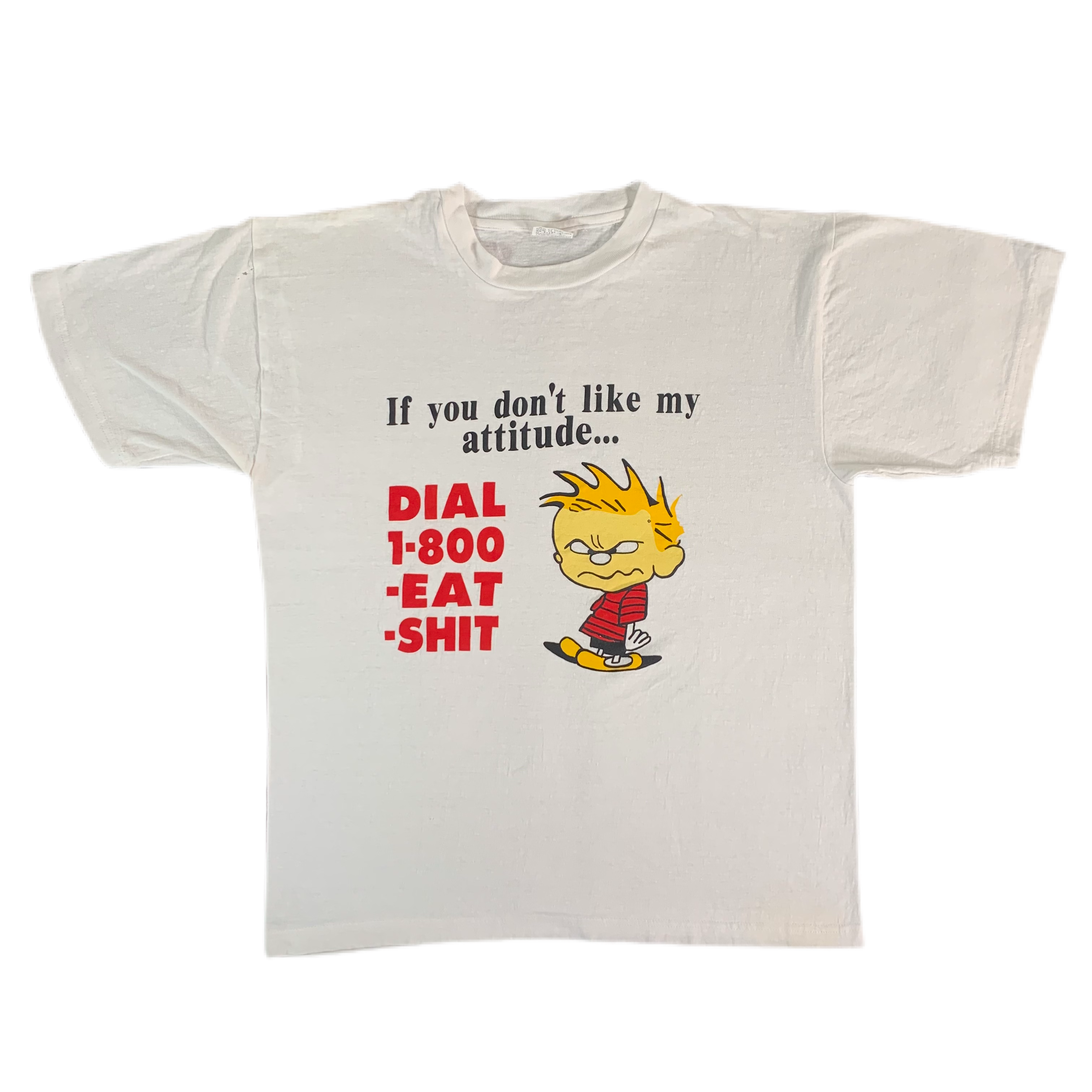 Vintage If You Don’t Like My Attitude “Dial 1-800” T-Shirt