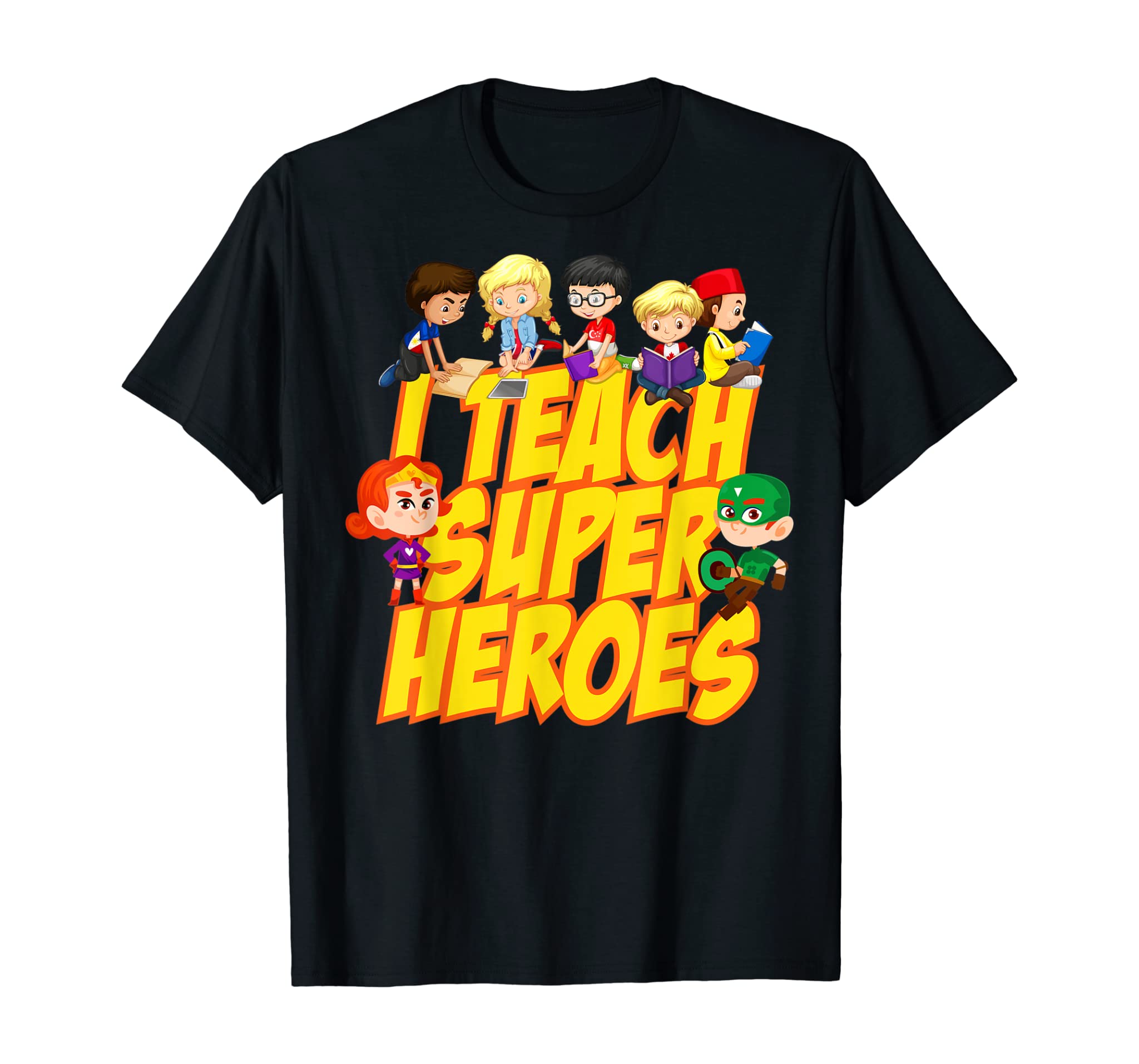 I Teach Super Heroes Comic Book Hero Teacher Amazing Heroes T-Shirt ...