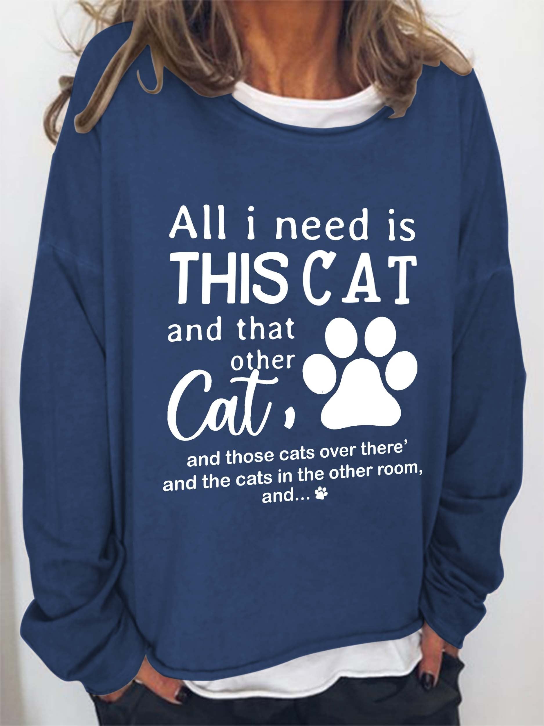Women’S All I Need Is This Cat And That Other Cat Long Sleeve Top