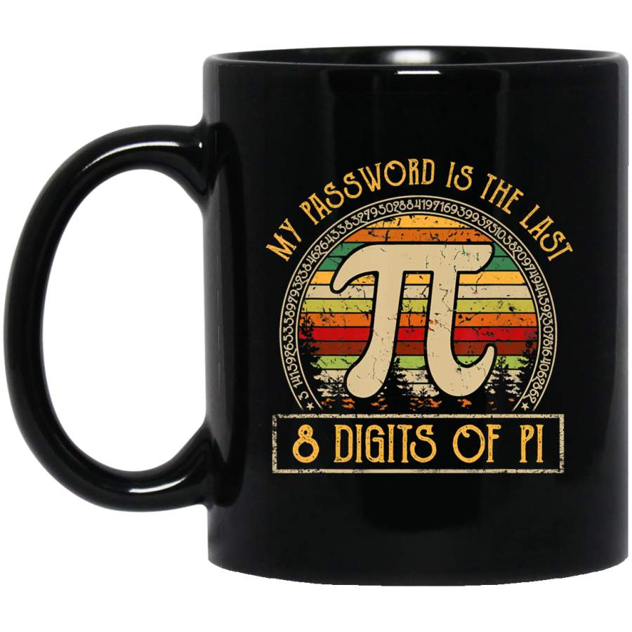 Vintage Funny Pi Day My Password Is The Last 8 Digits 11oz 15oz Black Mug Idea 2nd April Puzzle Ribbon Support Autism Dad Mom Kids Autistic