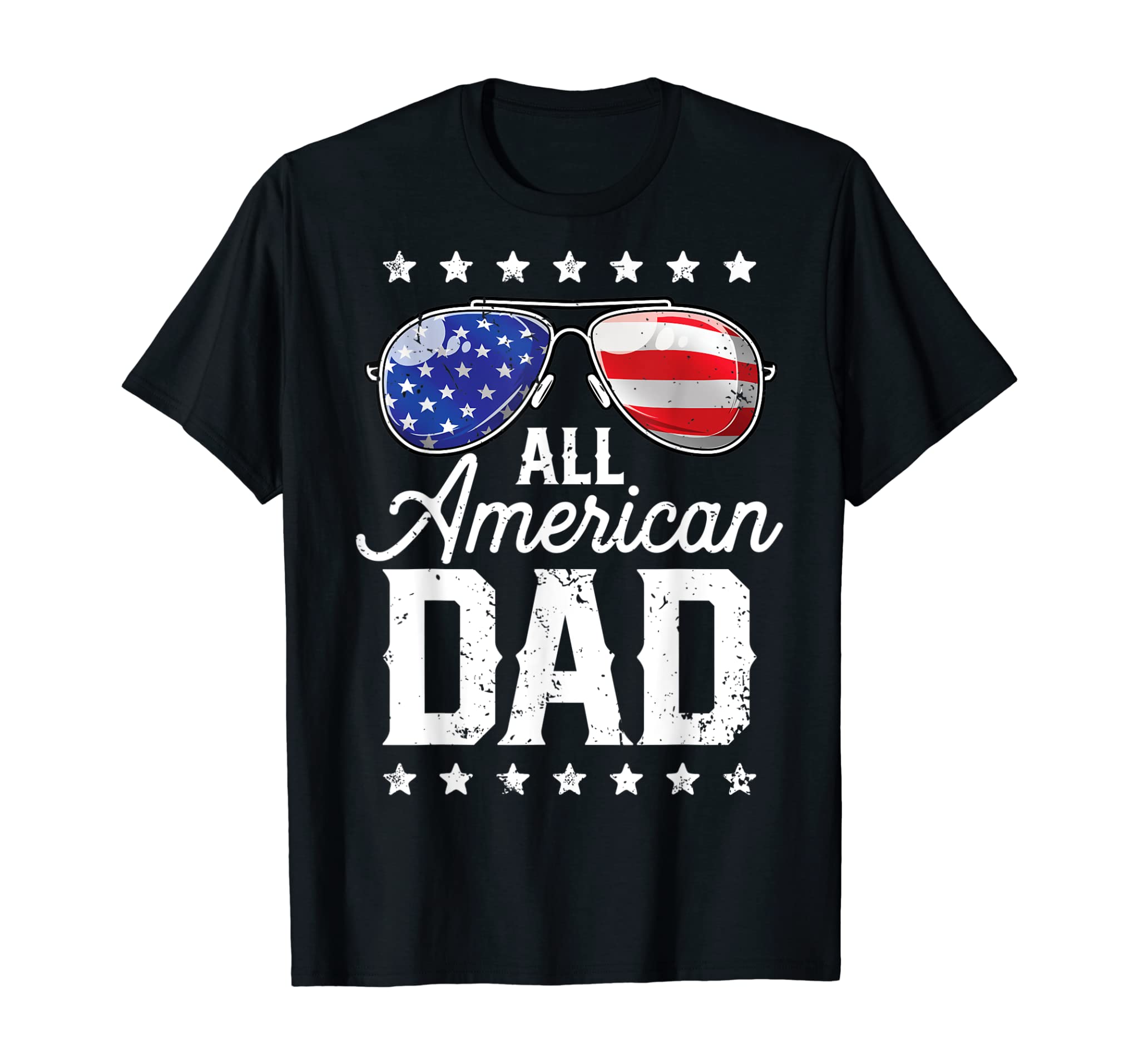 All American Dad 4th of July T shirt Fathers Day Men Daddy