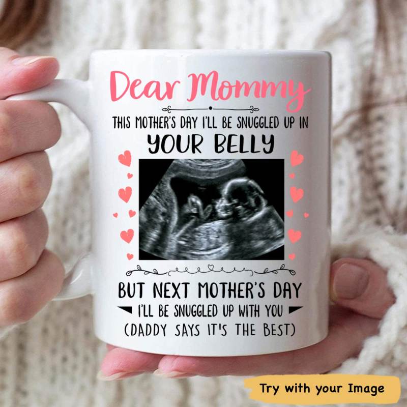 Personalized Snuggle In Your Belly Mother’S Day Mug, Baby Scan Ultrasound Gift For Mom To Be