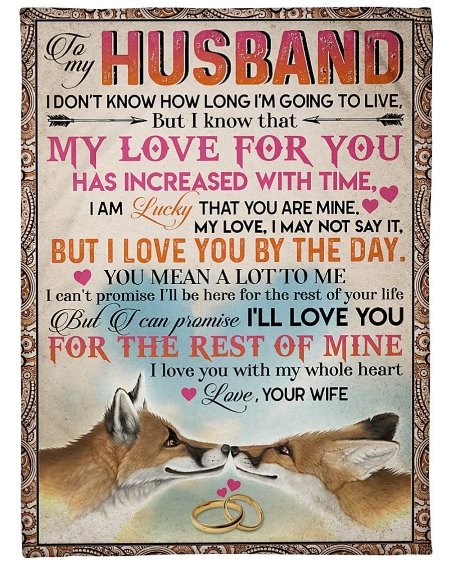 To My Husband,I Don’T Know How Long I’M Going To Live,Fleece Blanket,Gift For Husband Home Decor Bedding Couch Sofa Soft And Comfy Cozy