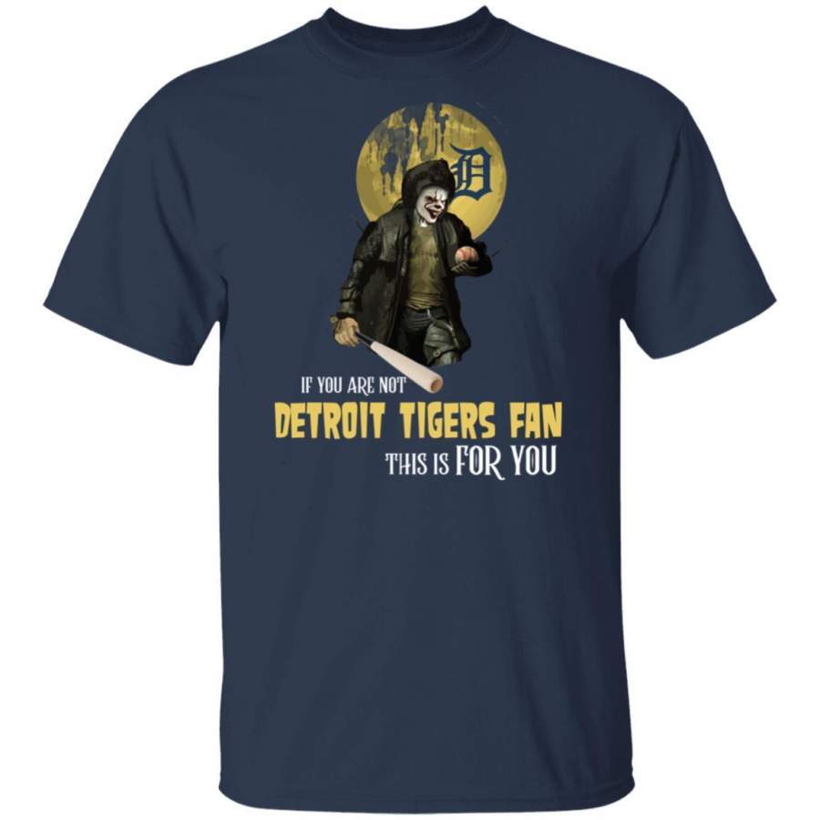 Become A Special Person If You Are Not Detroit Tigers Fan T Shirt