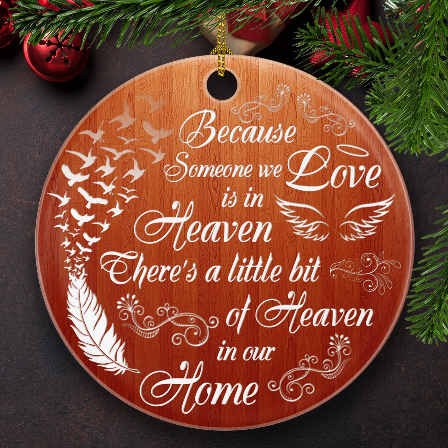 Because Someone We Love Is In Heaven – Memorial Ceramic Christmas Ornaments