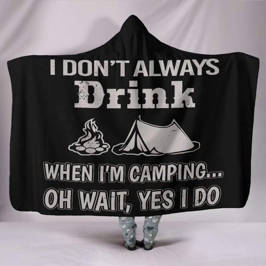 Wozoro Hooded Blanket Camping I Always Drink When I’m Camping Adult, Youth Size