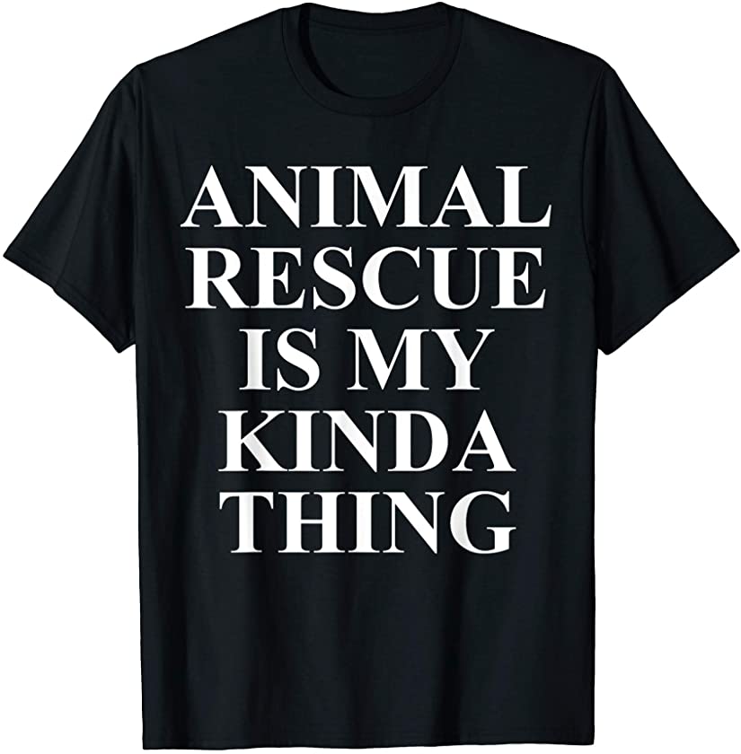 Animal Rescue Apparel – Funny Design T-Shirt