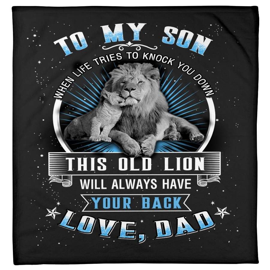 To My Son This Old Lion Will Always Have Your Back Fleece Blanket