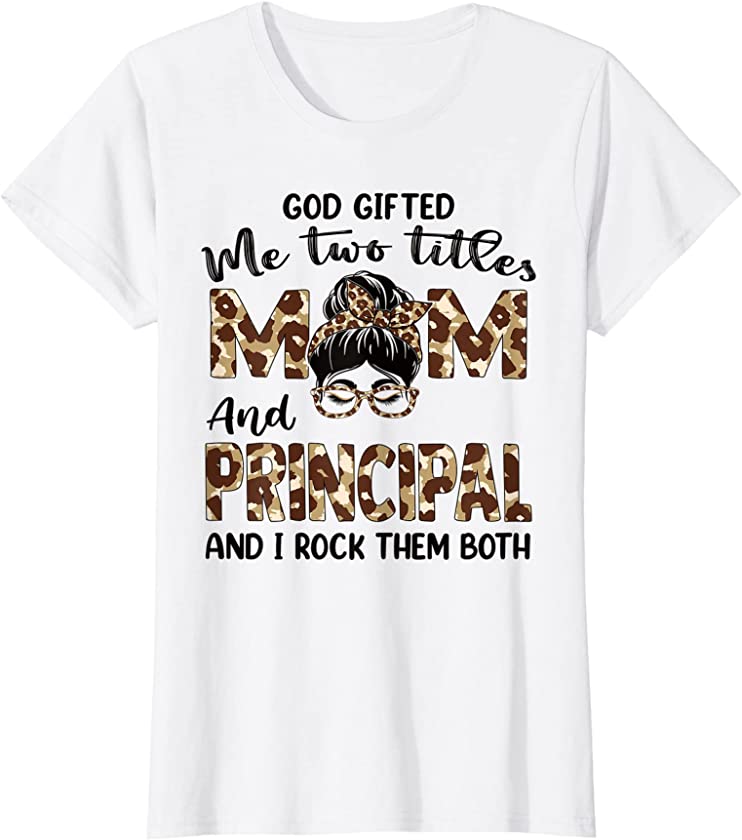 Womens I Have Two Titles Mom And Principal Mothers Day Leopard T-Shirt