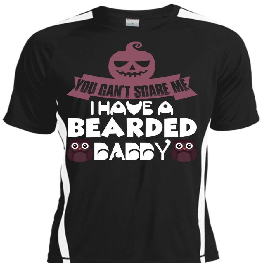 You Can’t Scare Me T Shirt, I Have A Bearded Daddy T Shirt, Cool Shirt