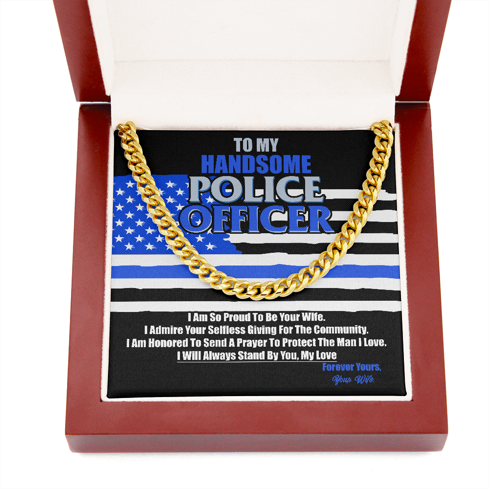 To My Handsome Police Officer * Amazing Cuban Link Chain Necklace *