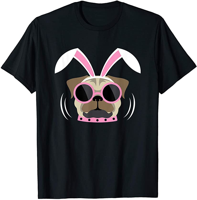 Pugs Bunny Happy Easter Puggy Rabbit Pug Pet Dog Lover Dogs T-Shirt