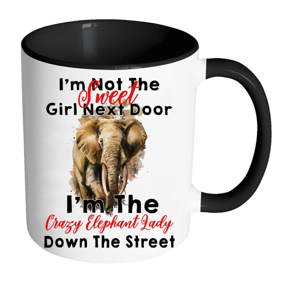 I Am Not The Sweet Girl Next Door I Am The Elephant Lady Down The Street w – Full-Wrap Coffee Colors Accent Mug