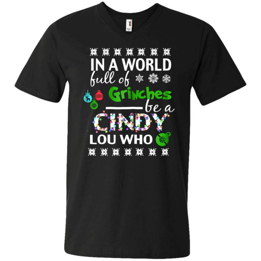 AGR In A World Full Of Grinches Be A Cindy Lou Who Ugly Christmas Unisex V-neck