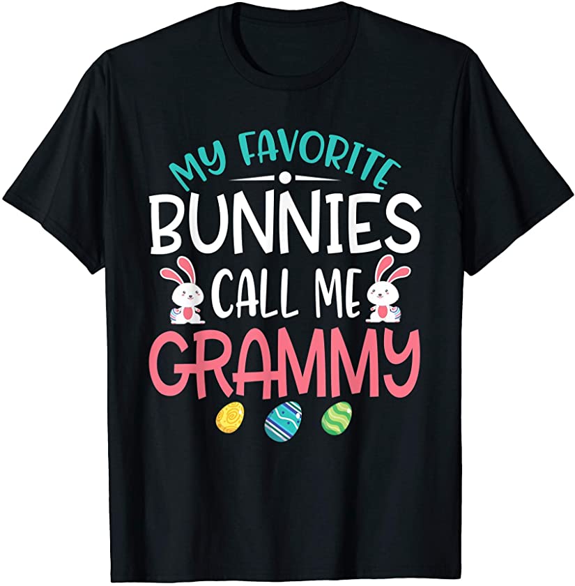 My Favorite Peeps Call Me Grammy Easter Bunny Easter Eggs T-Shirt