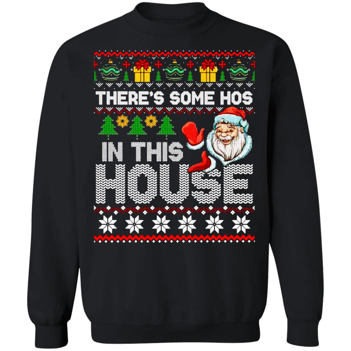 Theres Some Hos In This House Christmas Sweater Ugly Christmas Sweater 2022 Family Xmas Gift Thanksgiving Day 2022 Gift