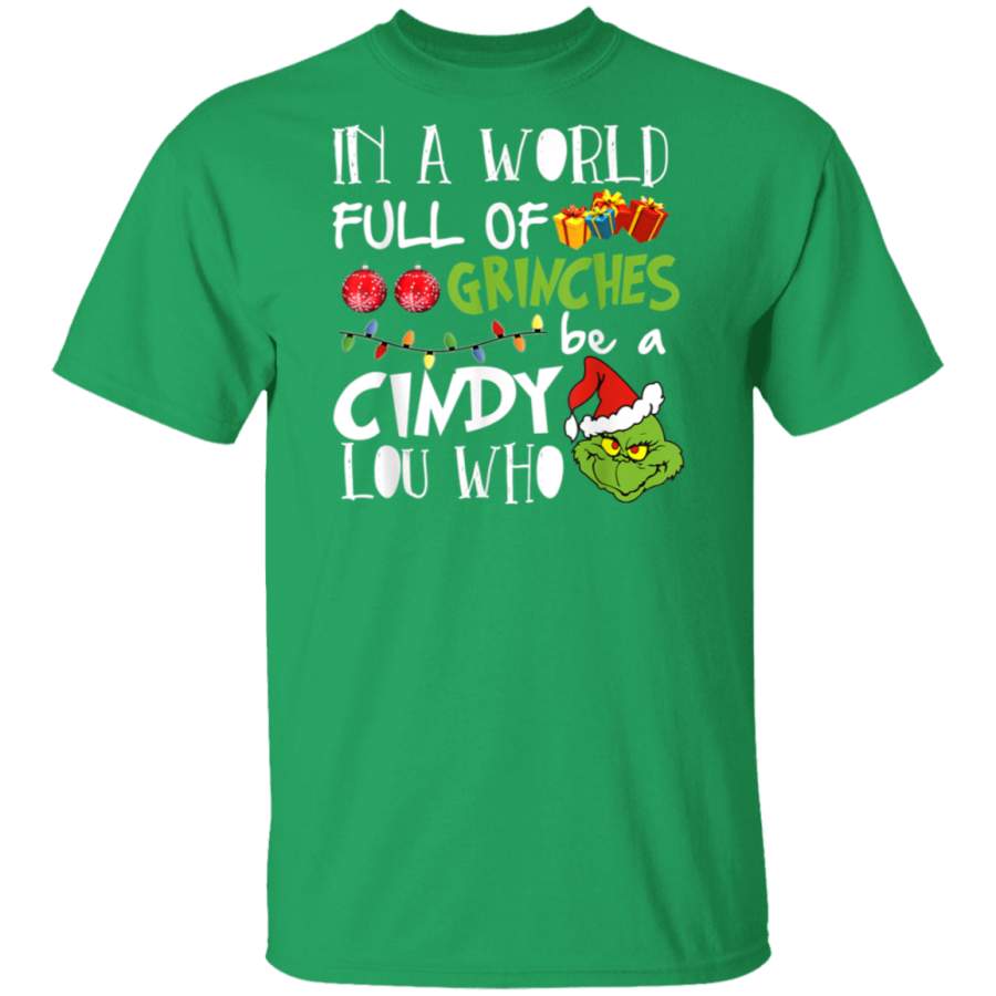 In A World Full Of Be A condy Lou Who Christmas T-Shirt – Bestmreby Shop