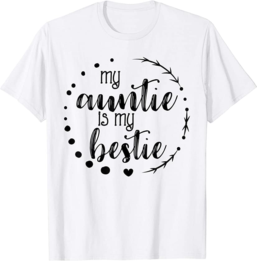 My Auntie is My Bestie Cute T Shirt for Niece Matching Set