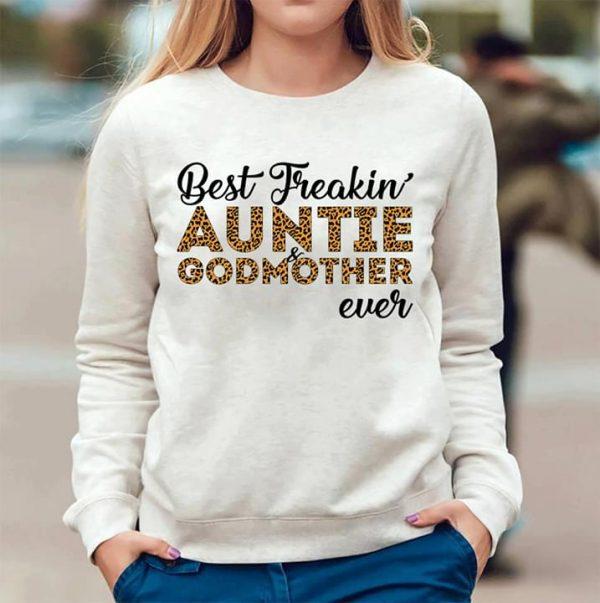 Best Freakin Auntie And Godmother Ever Leopard T Shirt Hoodie, Sweater Up To 5xl