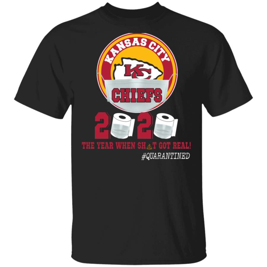 Kansas City Chiefs 2020 The Year When Sht Got Real Shirt Matching Kansas City Chiefs American Football Team Social Distance Gifts T-Shirt