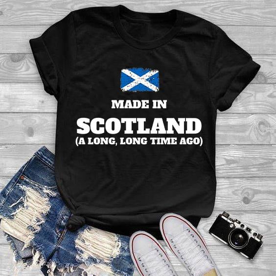 Made In Scotland A Long Long Time Ago Gift Standard/Premium T-Shirt