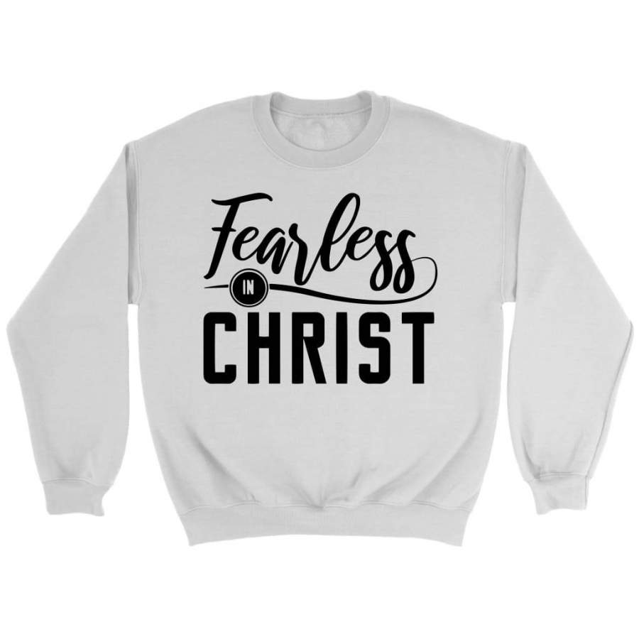 Fearless in Christ sweatshirt