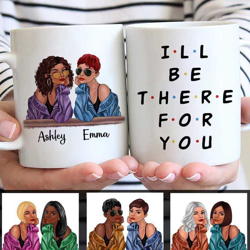 I‘Ll Be There For You Fashion Besties Personalized Mug