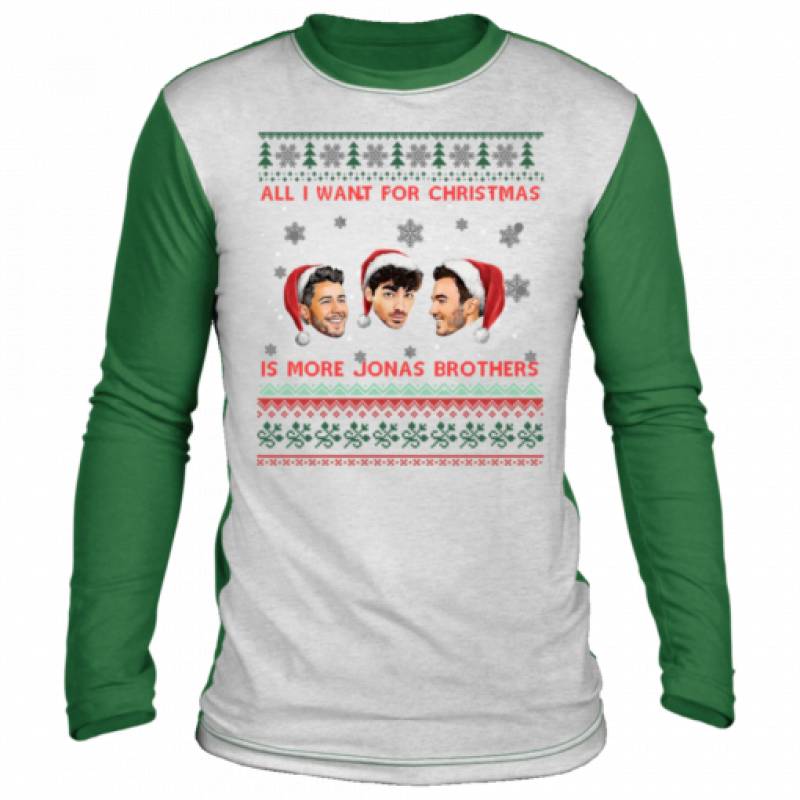 All I Want For Christmas Is More Jonas Brothers Ugly Sweater