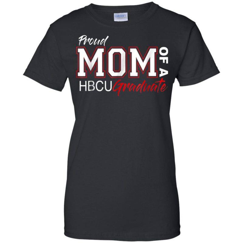 Squad Gear Proud Mom Of Hbcu Graduate Ladies’ T-shirt