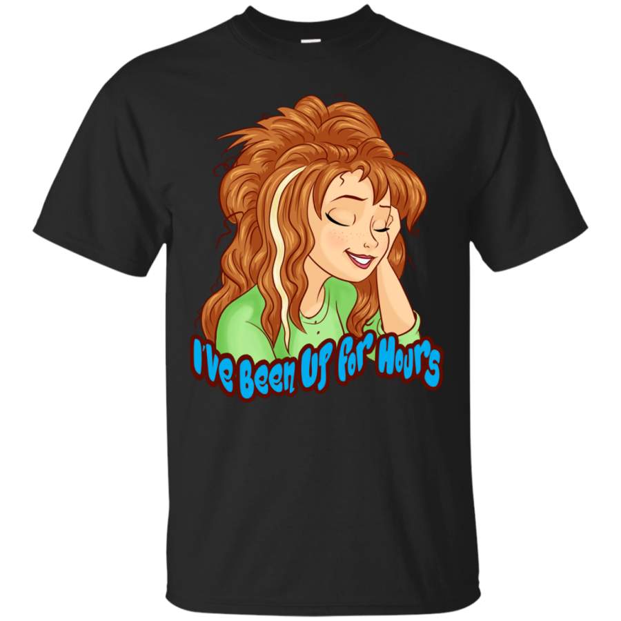 ANNA – Ive Been Up for Hours T Shirt & Hoodie