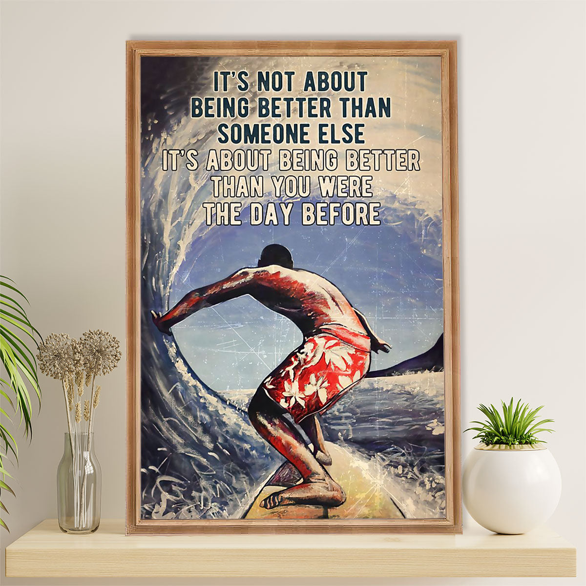 Water Surfing Canvas Wall Art Prints | Better Than The Day Before | Home Décor Gift For Beach Surfer