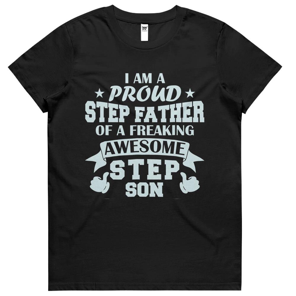 I Am A Proud Step Father Stepfather From Step Son Stepdad Womens Tshirts