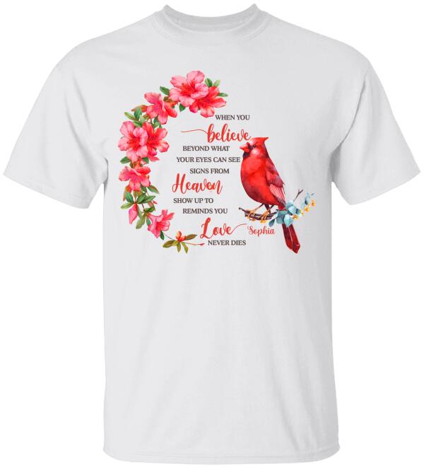 When You Believe Beyond What Your Eyes Can See Forever Personalized Shirt Memories In Heaven Sh-00903-Cxa