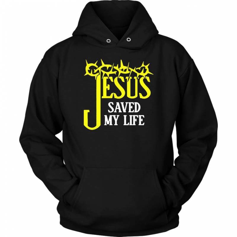 Jesus saved my life hoodie | Jesus hoodies